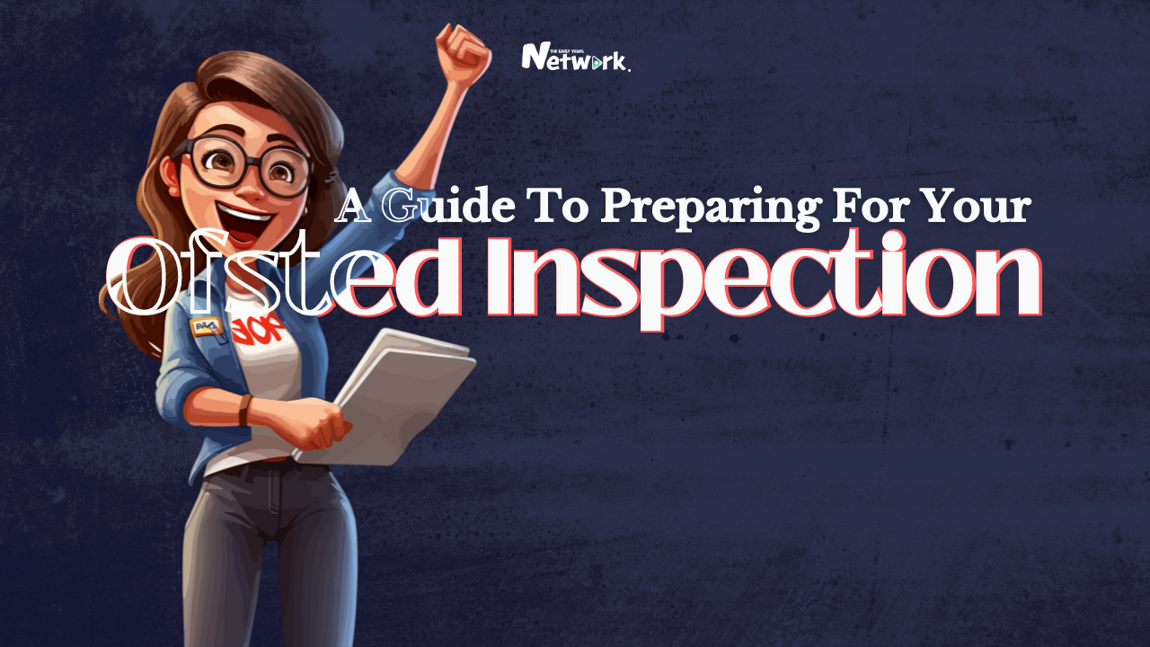 A Guide to Preparing for Your Ofsted Inspection