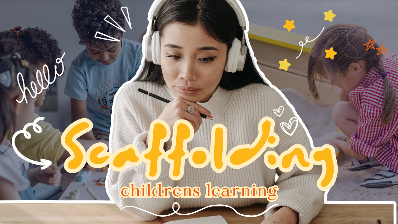 Scaffolding in the early years